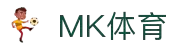 MK(体育科技有限公司)体育·官方网站